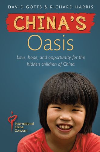 China's Oasis: Love, hope, and opportunity for the hidden children of China