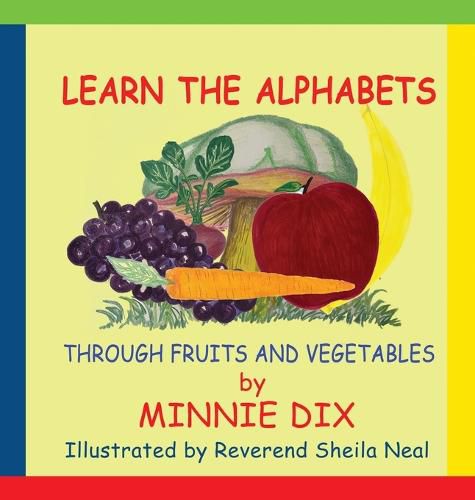 Cover image for Learn the Alphabets Through Fruits and Vegetables