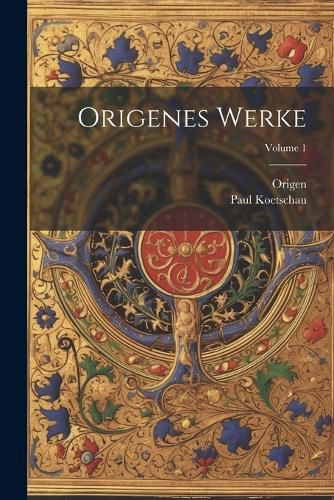 Cover image for Origenes Werke; Volume 1