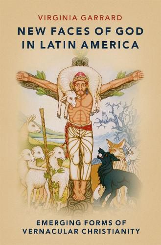 Cover image for New Faces of God in Latin America: Emerging Forms of Vernacular Christianity