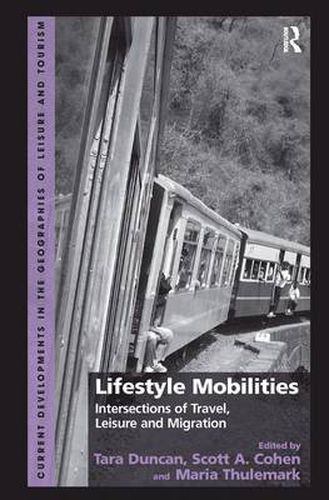 Cover image for Lifestyle Mobilities: Intersections of Travel, Leisure and Migration