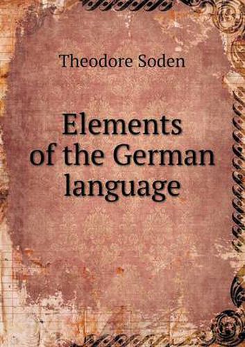 Cover image for Elements of the German language