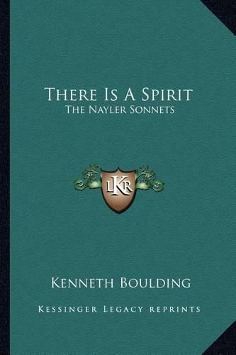 Cover image for There Is a Spirit: The Nayler Sonnets