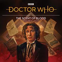 Cover image for Doctor Who: The Scent of Blood: 8th Doctor Audio Original