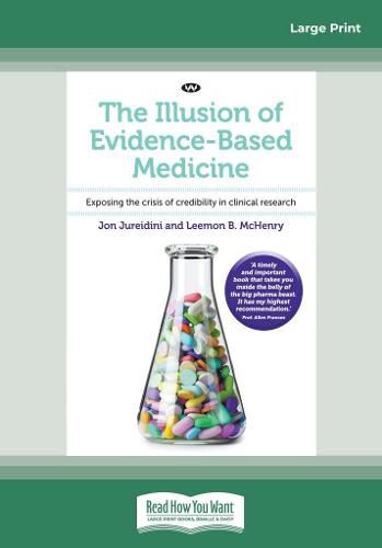 Cover image for The Illusion of Evidence-Based Medicine: Exposing the crisis of credibility in clinical research