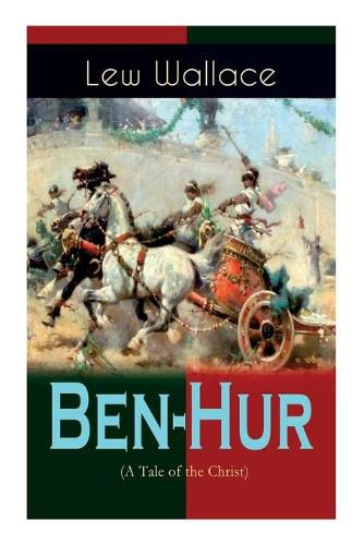 Cover image for Ben-Hur (A Tale of the Christ): Historical Novel