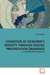 Cover image for Cognition of Designer's Identity Through Digital Presentation Drawings
