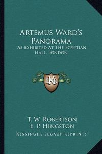 Cover image for Artemus Ward's Panorama Artemus Ward's Panorama: As Exhibited at the Egyptian Hall, London as Exhibited at the Egyptian Hall, London