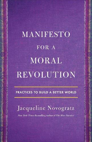 Cover image for Manifesto for a Moral Revolution: Practices to Build a Better World