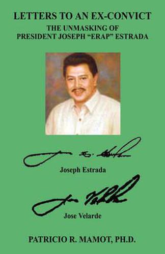 Cover image for Letters to an Ex-Convict: The Unmasking of President Joseph Erap Estrada