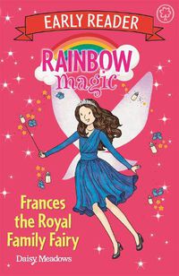 Cover image for Rainbow Magic Early Reader: Frances the Royal Family Fairy