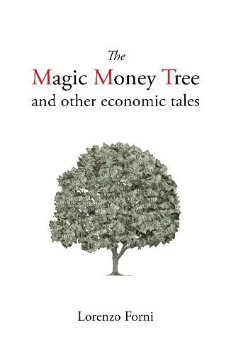 Cover image for The Magic Money Tree and Other Economic Tales