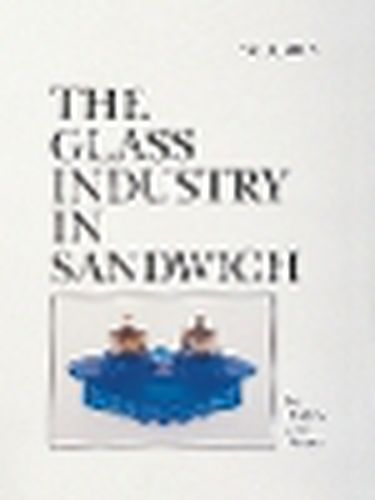 Cover image for The Glass Industry in Sandwich