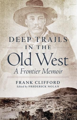 Cover image for Deep Trails in the Old West: A Frontier Memoir