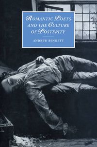 Cover image for Romantic Poets and the Culture of Posterity