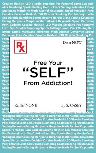 Cover image for Free Your "SELF" From Addiction!