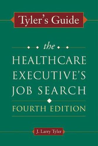 Cover image for Tyler's Guide: The Healthcare Executive's Job Search