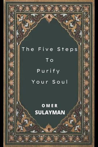 The Five Steps To Purify Your Soul