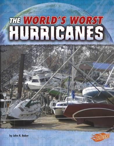 Worlds Worst Hurricanes (Worlds Worst Natural Disasters)