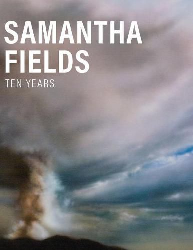 Samantha Fields: Ten Years