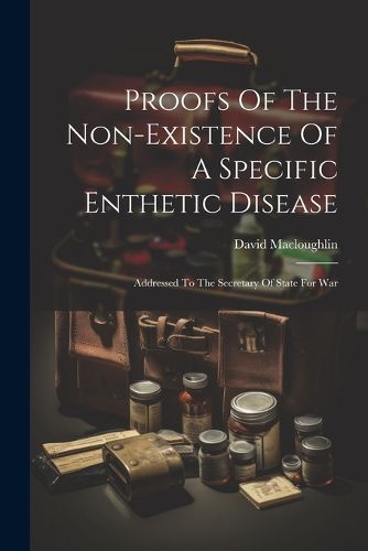 Cover image for Proofs Of The Non-existence Of A Specific Enthetic Disease