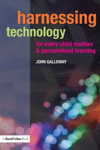 Cover image for Harnessing Technology for Every Child Matters and Personalised Learning