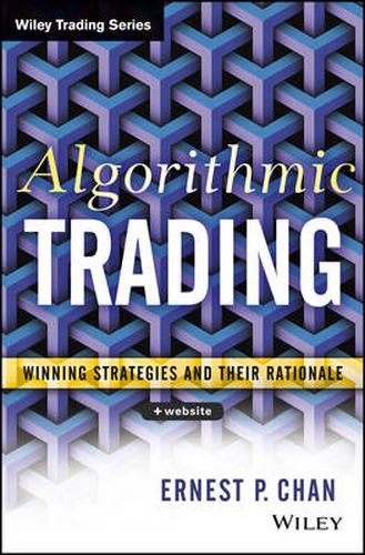 Cover image for Algorithmic Trading: Winning Strategies and Their Rationale