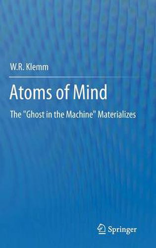 Cover image for Atoms of Mind: The  Ghost in the Machine  Materializes