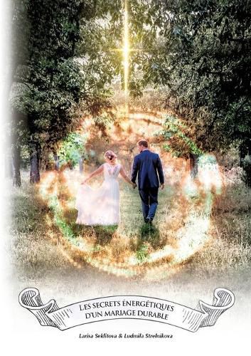 Cover image for Les secrets energetiques d'un mariage durable