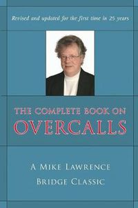 Cover image for The Complete Book on Overcalls in Contract Bridge