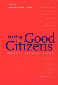Cover image for Making Good Citizens: Education and Civil Society