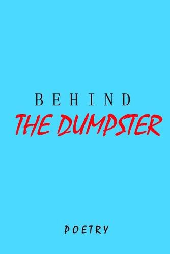 Cover image for Behind The Dumpster