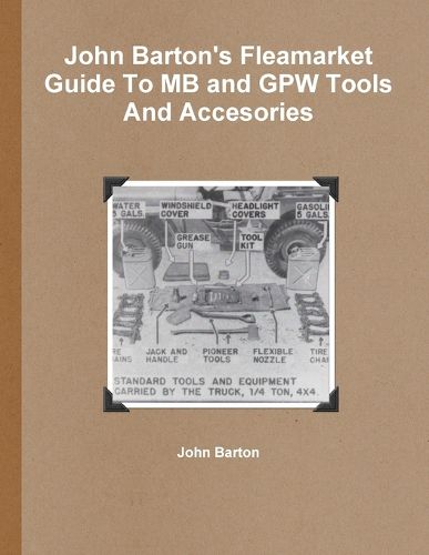 Cover image for John Barton's Fleamarket Guide To MB and GPW Tools And Accesories