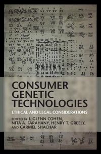 Cover image for Consumer Genetic Technologies: Ethical and Legal Considerations