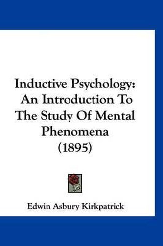 Cover image for Inductive Psychology: An Introduction to the Study of Mental Phenomena (1895)