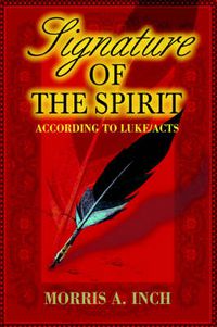 Cover image for Signature of the Spirit: According to Luke/Acts