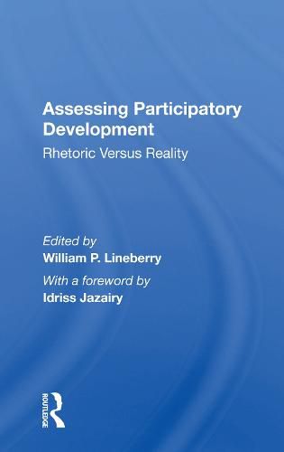Cover image for Assessing Participatory Development: Rhetoric Versus Reality