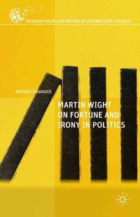 Cover image for Martin Wight on Fortune and Irony in Politics