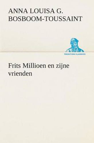 Cover image for Frits Millioen en zijne vrienden