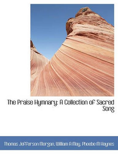 Cover image for The Praise Hymnary: A Collection of Sacred Song