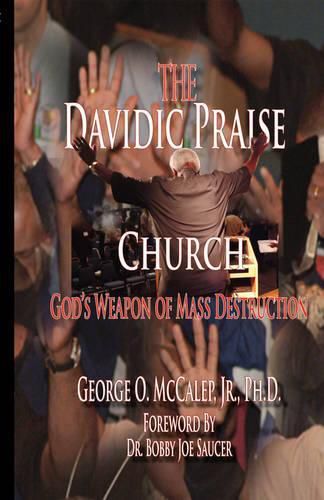 Cover image for The Davidic Praise Church: God's Weapons of Mass Destruction