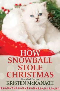 Cover image for How Snowball Stole Christmas