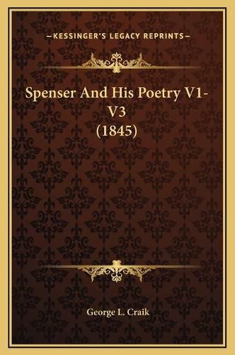 Spenser and His Poetry V1-V3 (1845)