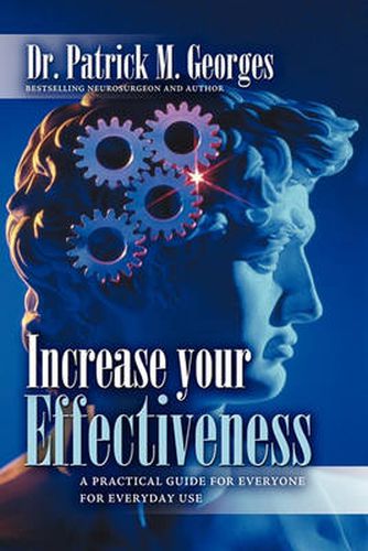 Cover image for Increase Your Effectiveness: A Practical Guide for Everyone for Everyday Use