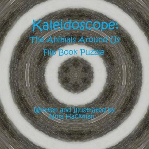 Cover image for Kaleidoscope:The Animals Around Us Flip Book Puzzle