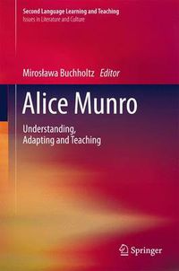 Cover image for Alice Munro: Understanding, Adapting and Teaching