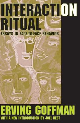 Cover image for Interaction Ritual: Essays in Face-to-Face Behavior