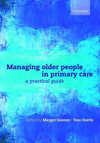 Cover image for Managing older people in primary care: A practical guide