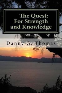 Cover image for The Quest: For Strength and Knowledge: Part One