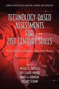 Cover image for Technology-Based Assessments for 21st Century Skills: Theoretical and Practical Implications from Modern Research